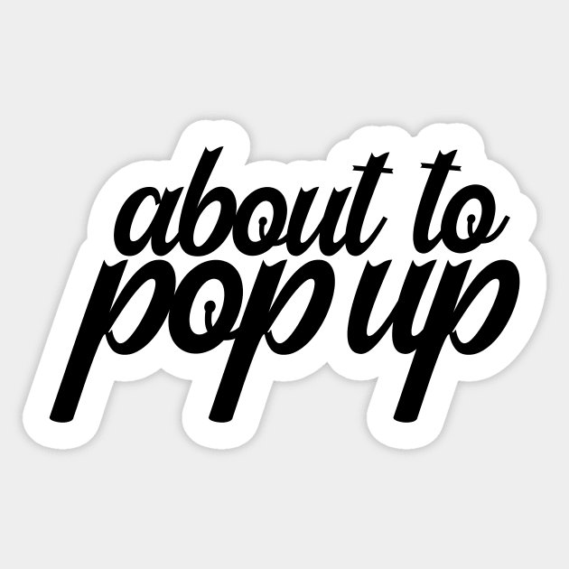 About to pop up Sticker by nextneveldesign